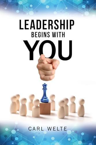 Leadership Begins with You: Being a Self-Aware and Skillful Leader