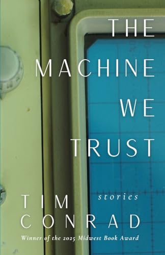 The Machine We Trust: Stories