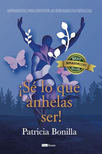 ¡ Sé lo que anhelas ser ! (Spanish Edition) [Spanish] 9804372711 Book Cover