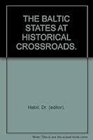 THE BALTIC STATES AT HISTORICAL CROSSROADS. 9984643301 Book Cover