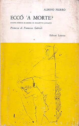  Eccó \'a morte? (Perché la morte?). Nuove poesie d\'amore in dialetto lucano.