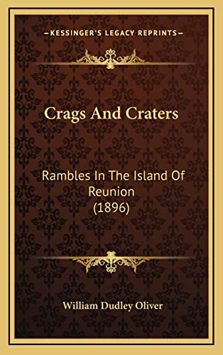 Crags And Craters: Rambles In The Island Of Reunion (1896)