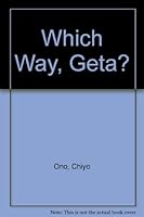 Which Way, Geta? B0006C0DZ4 Book Cover