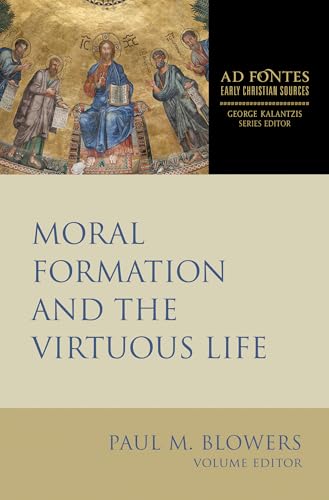 Moral Formation and the Virtuous Life (Ad Fontes: Early Christian Sources) (English Edition)