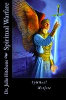 Spiritual Warfare: Prayers, Intercession, Spiritual Warfare 1530016487 Book Cover