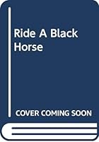 Ride a Black Horse 0373019513 Book Cover