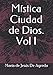Produktbild Mística Ciudad de Dios. Vol I