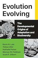 Evolution Evolving: The Developmental Origins of Adaptation and Biodiversity 069126242X Book Cover