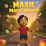 Maxie and the Magic Mango
