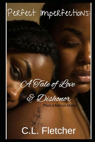 Perfect Imperfections: A Tale of Love and Dishonor
