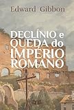 edward gibbon wakefield family tree  Declínio e Queda do Império Romano: Volume I (Declínio e Queda do Império Romano de Edward Gibbon Livro 1) (Portuguese Edition)