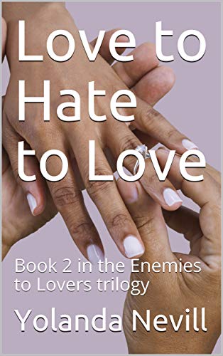 Love to Hate to Love: Book 2 in the Enemies to Lovers trilogy (English ...