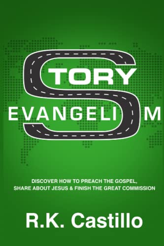 Story Evangelism: Discover How To Preach The Gospel, Share About