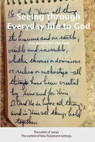 Seeing Through Everyday Life To God: One Reality for the Soul