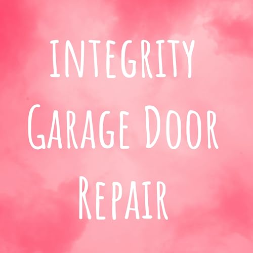 integrity Garage Door Repair cover art