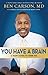 You Have a Brain: A Teen's Guide to T.H.I.N.K. B.I.G.