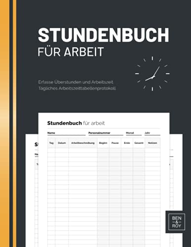Stundenbuch für Arbeit: Arbeitszeiterfassung für Arbeitgeber oder für den persönlichen Gebrauch | Arbeitszeiten Tagebuch DIN A5