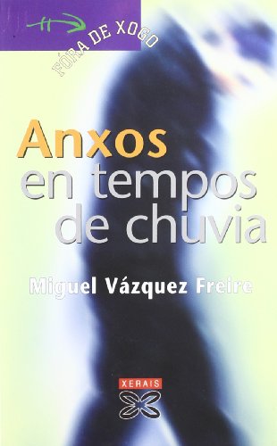 Anxos en tempos de chuvia (Infantil E Xuvenil - Fóra De Xogo) Anxos en tempos de chuvia (Infantil E Xuvenil - Fóra De Xogo)