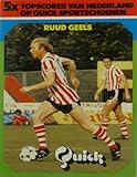  AK Ruud Geels - 5 x Topscorer von Nederland (Sparta Rotterdam)