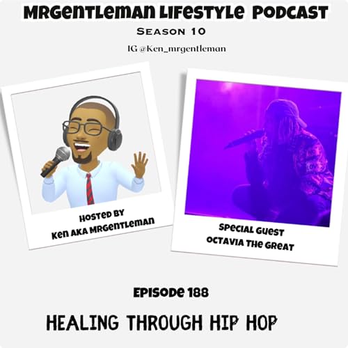 Episode 188 - Healing Through Hip Hop With Octavia The Great 4/12/2026