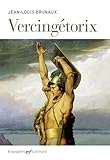 Vercingétorix - Jean-Louis Brunaux 