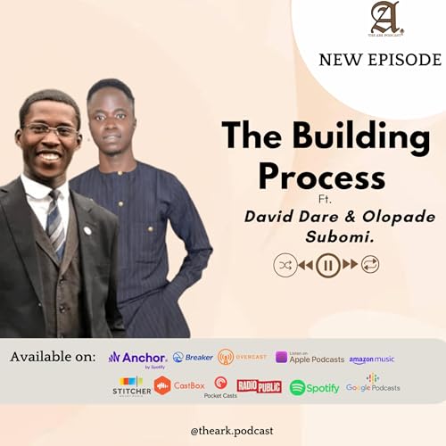 The Building Process ft. David & Subomi.