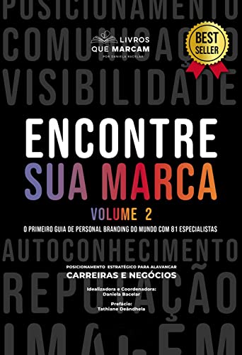 Encontre sua marca - Volume 2: o primeiro guia de personal branding do mundo com 81 especialistas