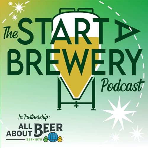 The Start A Brewery Podcast Podcast Por StartABrewery LLC arte de portada