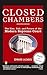 Closed Chambers: The Rise, Fall, and Future of the Modern Supreme Court