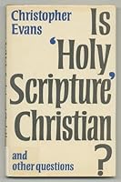 Is 'Holy Scripture' Christian? And Other Questions 0334007232 Book Cover