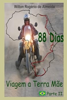 88 DIAS - VIAGEM À TERRA MÃE - VOL I