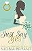 Just Say Yes: A Strong Family Novella