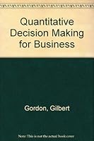 Quantitative Decision Making for Business 013746701X Book Cover