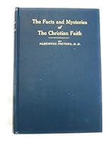 The facts and mysteries of the Christian faith : a brief statement of the things Christians believe and the reasons why they believe them, B000UUSUHU Book Cover