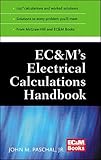  EC&M\'s Electrical Calculations Handbook