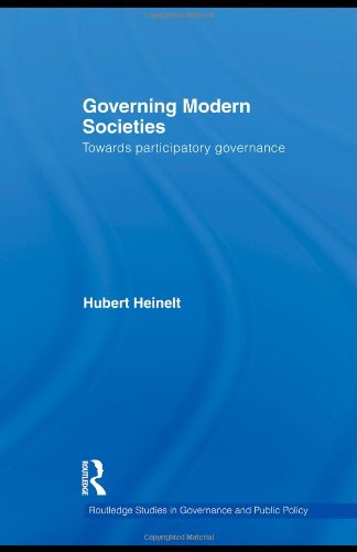 Governing Modern Societies: Towards Participatory Governance (Routledge Studies in Governance and Public Policy)