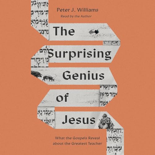 The Surprising Genius of Jesus by Peter J. Williams episode artwork