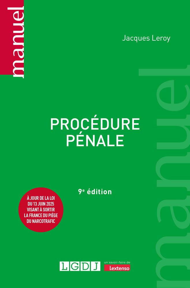 Procédure pénale: À jour de la loi du 13 juin 2025 visant à sortir la France du piège du narcotrafic