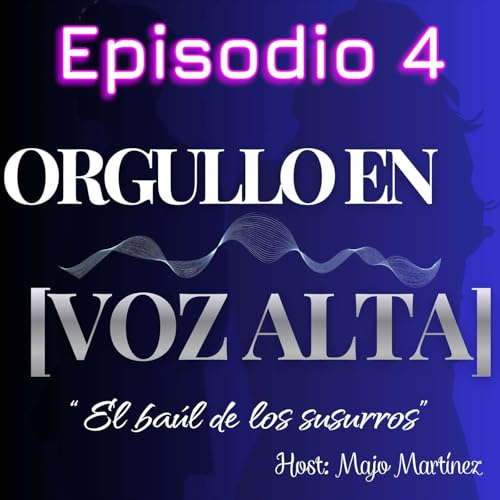 Episodio 4. El Ba&uacute;l de los susurros