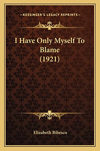 I Have Only Myself To Blame (1921)