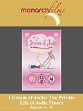 I Dream of Jodie: The Private Life of Jodie Moore Episodes 6 - 10