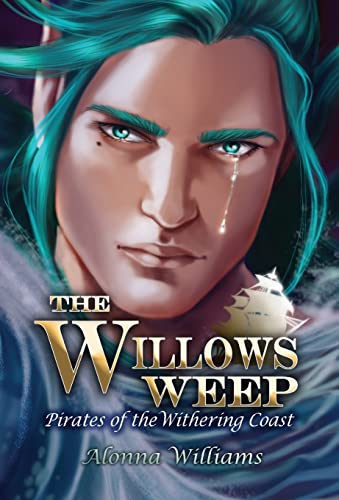 The Willow's Weep (Pirates of the Withering Coast)