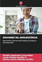 GRAVIDEZ NA ADOLESCÊNCIA: Determinantes comportamentais, biológicas, psicológicas e sociais da gravidez (Portuguese Edition) 6208779685 Book Cover