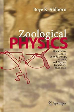 Zoological Physics: Quantitative Models of Body Design, Actions, and Physical Limitations of Animals 2004th Edition-Wow! eBook