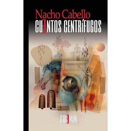 Cuentos centr&iacute;fugos Audiolibro Por Nacho Cabello arte de portada