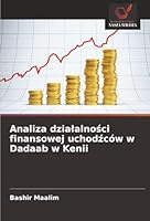 Analiza dzialalnosci finansowej uchodzców w Dadaab w Kenii (Polish Edition) 6206805824 Book Cover