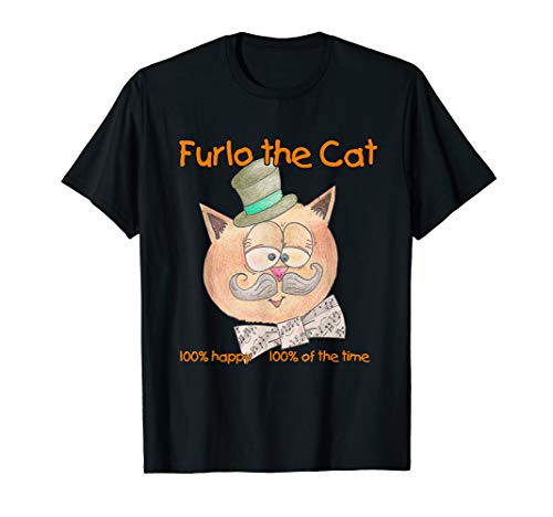 Furlo the Cat is happy all of the time T-Shirt for Men Women