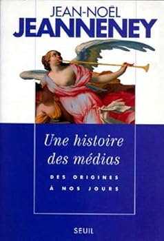 Paperback Une histoire des me´dias: Des origines a` nos jours (French Edition) [French] Book
