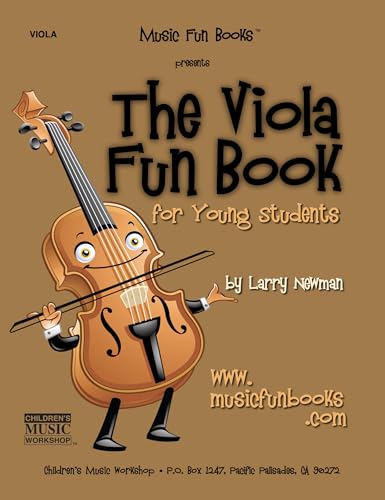 The Viola Fun Book: for Young Students (The Violin Fun Book Series for Violin, Viola, Cello and Bass)