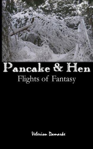 Pancake & Hen: Flights of Fantasy: Volume 2